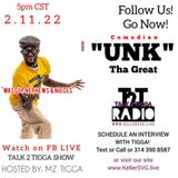 TALK 2 TIGGA interview w/ UNK THA GREAT