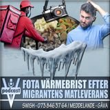 FOTA VÄRMEBRIST EFTER MIGRANTENS MATLEVERANS