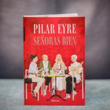 Pilar Eyre y 'Señoras bien'