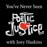 You've Never Seen with Joey Haskins "Poetic Justice" (1993)