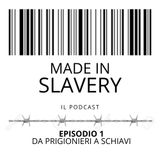Episodio 1 - Da prigionieri a schiavi