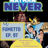 Ep.97 Nathan Never Story 1991 - nn.7-8