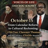 Did You Know? - October 15: From Calendar Reform to Cultural Reckoning: #MeToo, Clarence Thomas, and the Call for a #NotMe Movement