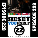 The Reset Yourself 22 Podcast (Episode 228) "The Greatest Thief That Ever Robbed You Was You."