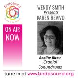 Cranial Conundrums | Karen Revivo on Reality Bites with Wendy Smith