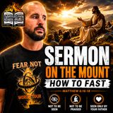 Sermon on the Mount: Part 20 | How Do We Fast?