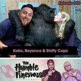 050 - Koko, Beyonce & Shitty Cops