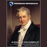 Alexander Von Humbolt Biografia 11 de Personajes Universales por Carlos Laya