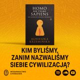 ZH#24: Homo (nie tylko) sapiens. Rozmowa z Agnieszką Krzemińską