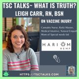TSC Talks! What is Truth? On Vaccine Injury with Leigh Carr, R.N., B.S.N. Special Needs Mom, Cannabis Nurse