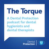 [UK] The Torque: a podcast for hygienists and therapists – Episode 3