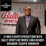 21. NBA Playoffs Predictions with Bally Sports Network's NBA Insider Brandon 'Scoop B' Robinson