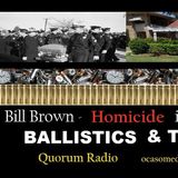 QUORUM RADIO - Bill Brown Discusses Ballistics and Timing for the Tippit Crime in Oak Cliff