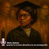 🔬 Effetto Matilda: quando la scienza dimentica le sue protagoniste.