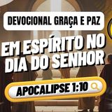 Em Espírito em meio ao dia de aflição (Apocalipse-1:10)