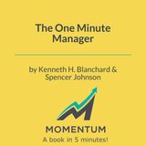 The One Minute Manager: The 60-Second Leadership Fix (Kenneth H. Blanchard, Spencer Johnson)