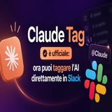 Claude Tag è ufficiale_ ora puoi taggare l'AI direttamente in Slack