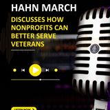 Hahn March Discusses How Nonprofits Can Better Serve Veterans