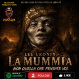 Puntata 295: Lee Cronin - La Mummia