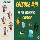 Episode 19: In The Beginning: Creation