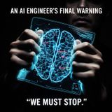 An AI Engineer's FINAL Warning: "We Must STOP."