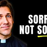 Priest Answers_ _What if someone comes to Confession_ but isn_t sorry