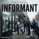 Informant - Uncover the truth behind the betrayal with Ava Grey
