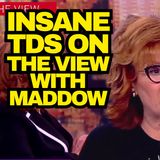 Insane TDS On The View With Rachel Maddow