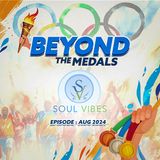 Beyond The Medals : Soul Vibes