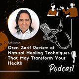 Oren Zarif Review of Natural Healing Techniques That May Transform Your Health