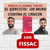 165. EL EJERCICIO: UN MURO CONTRA EL CÁNCER, con FISSAC