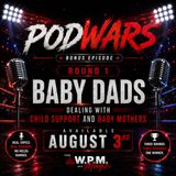 Podwars Round 1