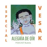 Podcast N° 2: Especial Vesak, Día internacional de Buddha