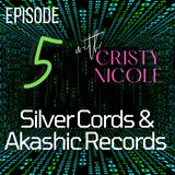 #5 Silver Cords & Akashic Records
