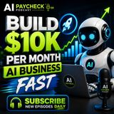 Build $10K per month AI Business Fast
