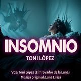 Insomnio, Toni López