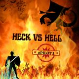 HeckVsHell #Pilot 1