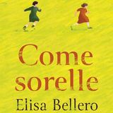 Elisa Bellero "Come sorelle"