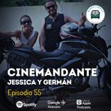 Ep55: Cinemandante, Jessica y Germán