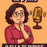 Episodio 1- ¿Estás dirigiendo tu PYME o ella te está dirigiendo a vos?