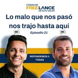 #21. Lo malo que nos pasó nos trajo hasta aquí
