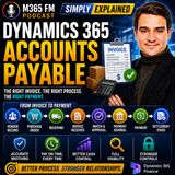 Dynamics 365 Accounts Payable - Simply Explained