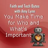 You Make Time for Who and What's Important
