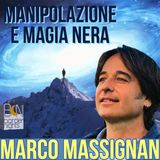 MANIPOLAZIONE E MAGIA NERA - MARCO MASSIGNAN
