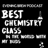 "Best chemistry class in the world with my buds" EP-3
