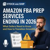 The Future of FBA: Navigating Amazon’s End of Prep Services