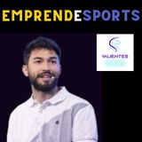 EmprendeSports Nº 16_ Valiente Entrevista a Alejandro Roldán Vallejo, Esports Manager de You First