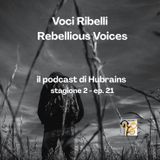 Voci Ribelli - Rebellious Voices. Stagione 2- ep. 22