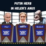 Putin Herb in Helen's Anus