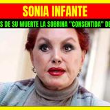 ⭐️A 2 años de la muerte de SONIA INFANTE la sobrina consentida de la leyenda PEDRO INFANTE⭐️